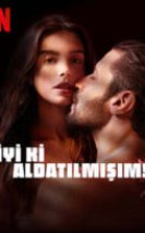 İyi ki Aldatılmışım! izle