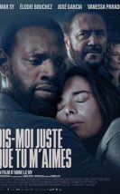 Dis-moi juste que tu m’aimes izle