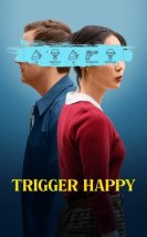 Trigger Happy Film izle