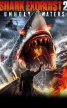 Shark Exorcist 2: Unholy Waters izle