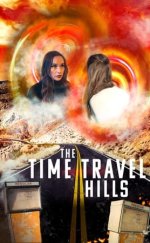 The Time Travel Hills izle