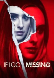 If I Go Missing izle
