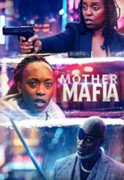 Mother Mafia izle