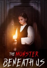 The Monster Beneath Us izle