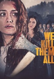 We Kill Them All izle